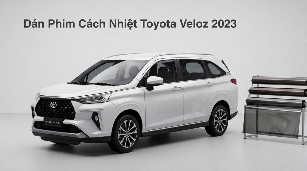 Dán Phim Cách Nhiệt Toyota Veloz 2023 Chính Hãng Lắp Đặt Tận Nơi chính hãng