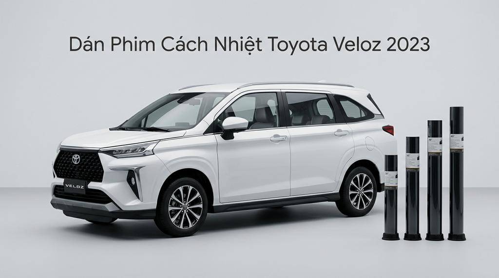 Dán Phim Cách Nhiệt Toyota Veloz 2023 Chính Hãng Lắp Đặt Tận Nơi chính hãng