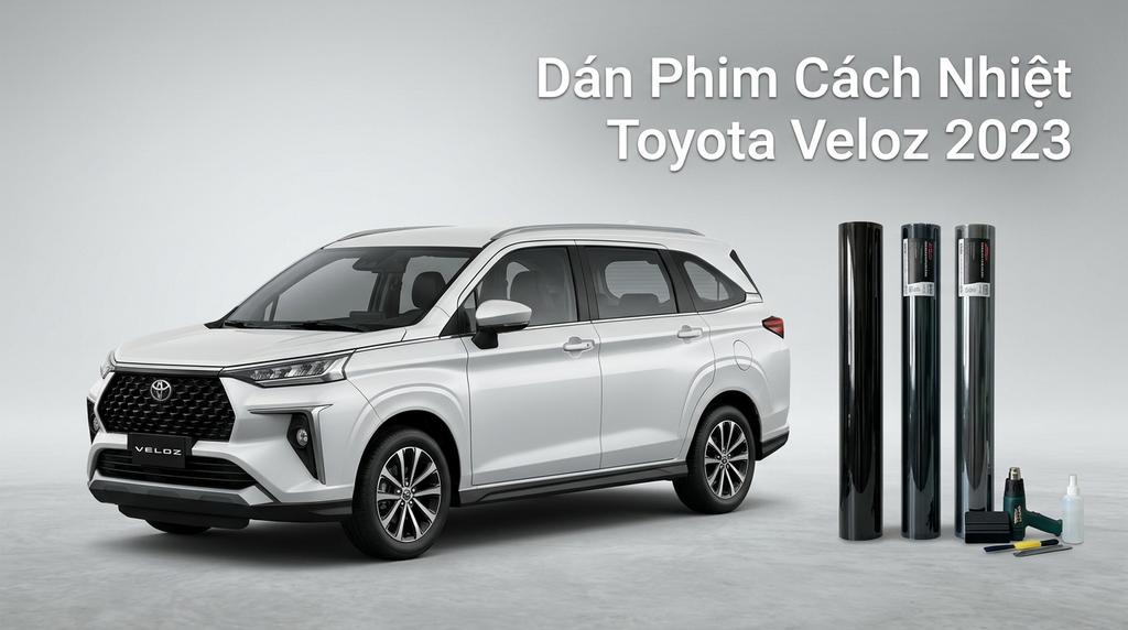 Dán Phim Cách Nhiệt Toyota Veloz 2023 Chính Hãng Lắp Đặt Tận Nơi chính hãng