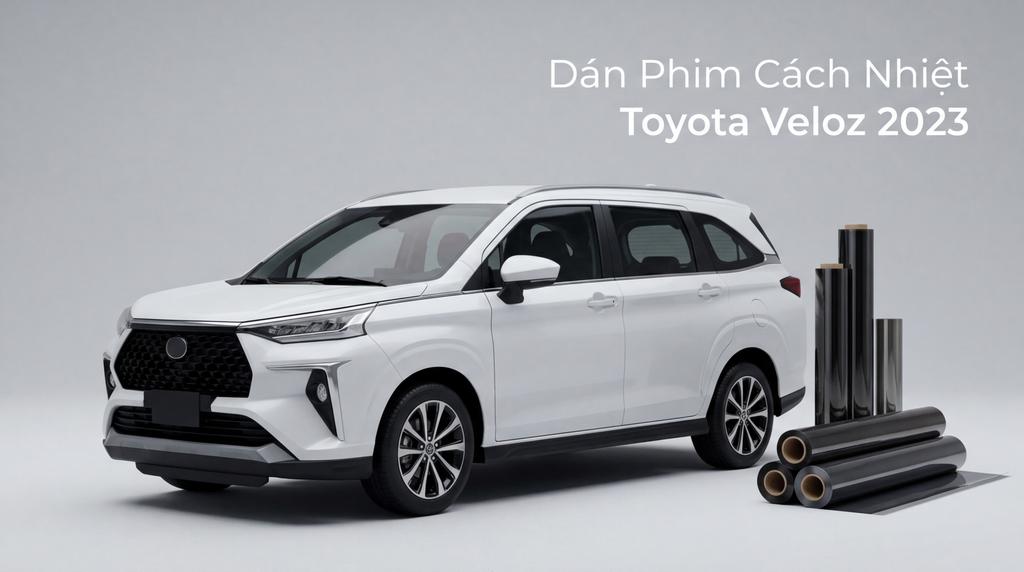 Dán Phim Cách Nhiệt Toyota Veloz 2023 Chính Hãng Lắp Đặt Tận Nơi chính hãng