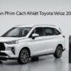 Dán Phim Cách Nhiệt Toyota Veloz 2023 Chuyên Nghiệp Lắp Đặt Tận Nơi