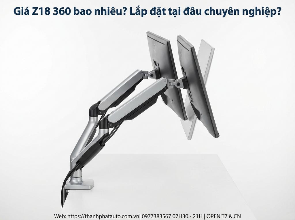 Giá Z18 360 bao nhiêu? Lắp đặt tại đâu chuyên nghiệp?