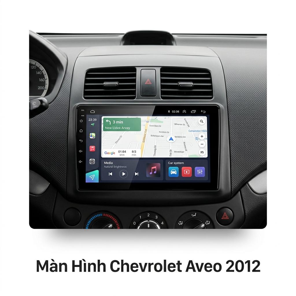 Màn Hình Android Chevrolet Aveo 2012 Lắp Đặt Tận Nơi Uy Tín chính hãng