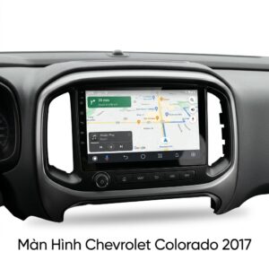 Màn Hình Android Chevrolet Colorado 2017 Lắp Đặt Tận Nơi Uy Tín