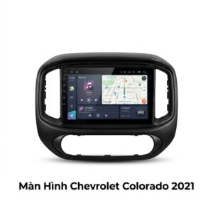 Màn Hình Android Chevrolet Colorado 2021 Lắp Đặt Tận Nơi Uy Tín