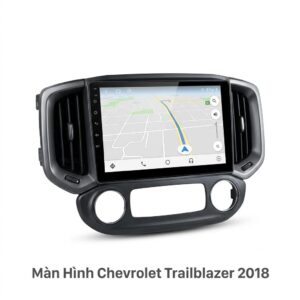Màn Hình Android Cho Xe Chevrolet Trailblazer 2018 Chính Hãng, Cấu Hình Khủng
