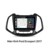 Màn Hình Android Ford Ecosport 2017 Lắp Đặt Tận Nơi Uy Tín