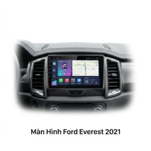 Màn Hình Android Ford Everest 2021 Cao Cấp Chính Hãng Giá Tốt