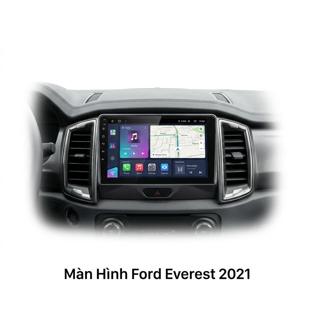 Màn Hình Android Ford Everest 2021 Cao Cấp Chính Hãng Giá Tốt chính hãng