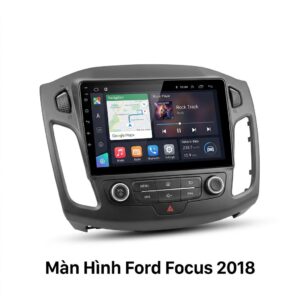 Màn Hình Android Ford Focus 2018 Lắp Đặt Tận Nơi Uy Tín