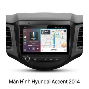 Màn Hình Android Hyundai Accent 2014 Lắp Đặt Tận Nơi Uy Tín TPHCM