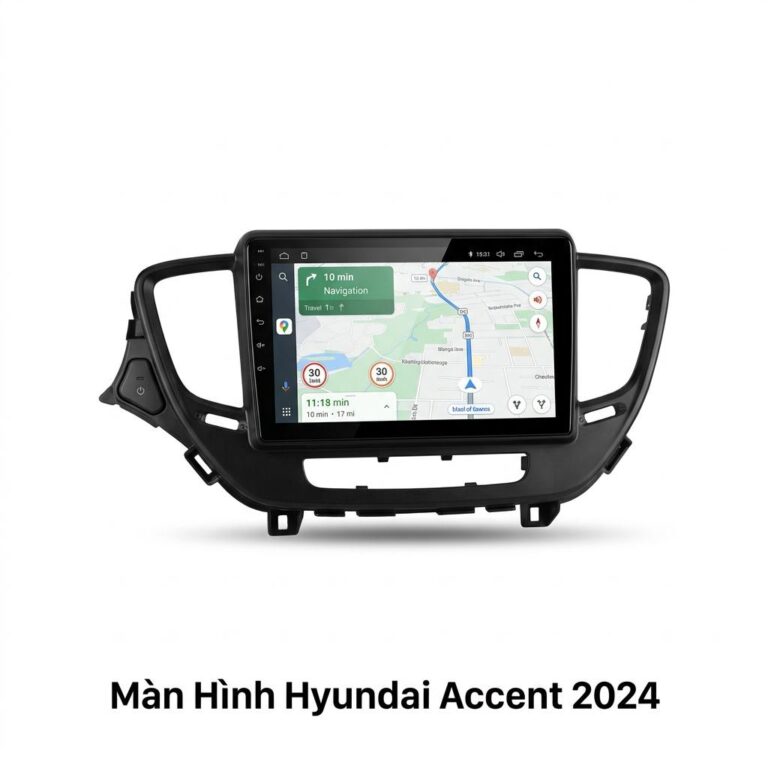 Màn Hình Android Hyundai Accent 2024 Lắp Đặt Tận Nơi Uy Tín Tại TPHCM