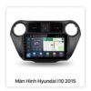 Màn Hình Android Hyundai I10 2015 Uy Tín Lắp Đặt Tận Nơi