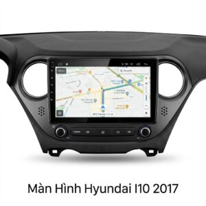 Màn Hình Android Hyundai I10 2017 Giá Tốt Lắp Đặt Tận Nơi