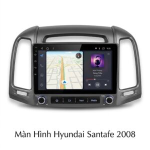 Màn Hình Android Hyundai Santafe 2008 Chính Hãng, Lắp Đặt Uy Tín TPHCM