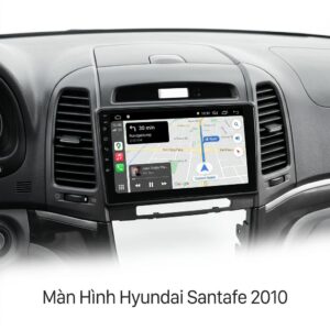 Màn Hình Android Hyundai Santafe 2010 Chính Hãng, Tích Hợp Đa Nhiệm