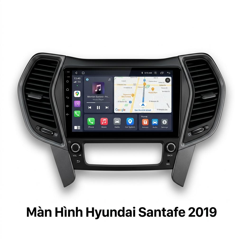 Màn Hình Android Hyundai Santafe 2019 Chính Hãng - Nâng Cấp Công Nghệ chính hãng