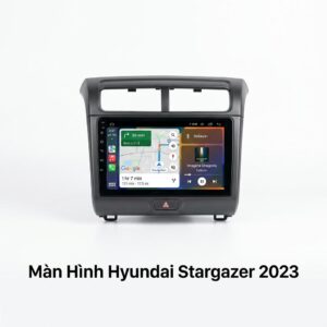 Màn Hình Android Hyundai Stargazer 2023 Chính Hãng Lắp Đặt Tận Nơi