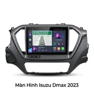 Màn Hình Android Isuzu Dmax 2023 Chính Hãng - Lắp Đặt Tận Nơi Uy Tín