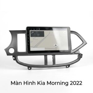 Màn Hình Android Kia Morning 2022 Chính Hãng – Lắp Đặt Tận Nơi Uy Tín