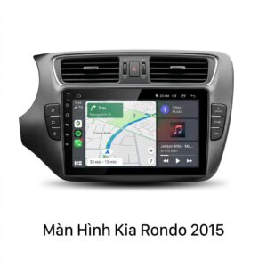 Màn Hình Android Kia Rondo 2015 Chính Hãng Lắp Đặt Tận Nơi TPHCM