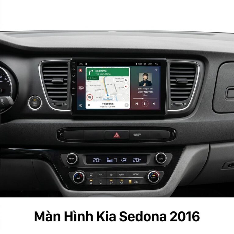 Màn Hình Android Kia Sedona 2016 Chính Hãng, Lắp Đặt Tận Nơi TPHCM