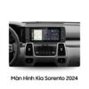 Màn Hình Android Kia Sorento 2024 Chính Hãng Lắp Đặt Tận Nơi TPHCM