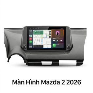 Màn Hình Android Mazda 2 2026 Chính Hãng Tích Hợp Đỉnh Cao Công Nghệ