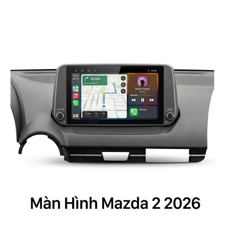 Màn Hình Android Mazda 2 2026 Chính Hãng Tích Hợp Đỉnh Cao Công Nghệ