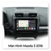 Màn Hình Android Mazda 3 2016 Chính Hãng Lắp Đặt Tận Nơi Uy Tín