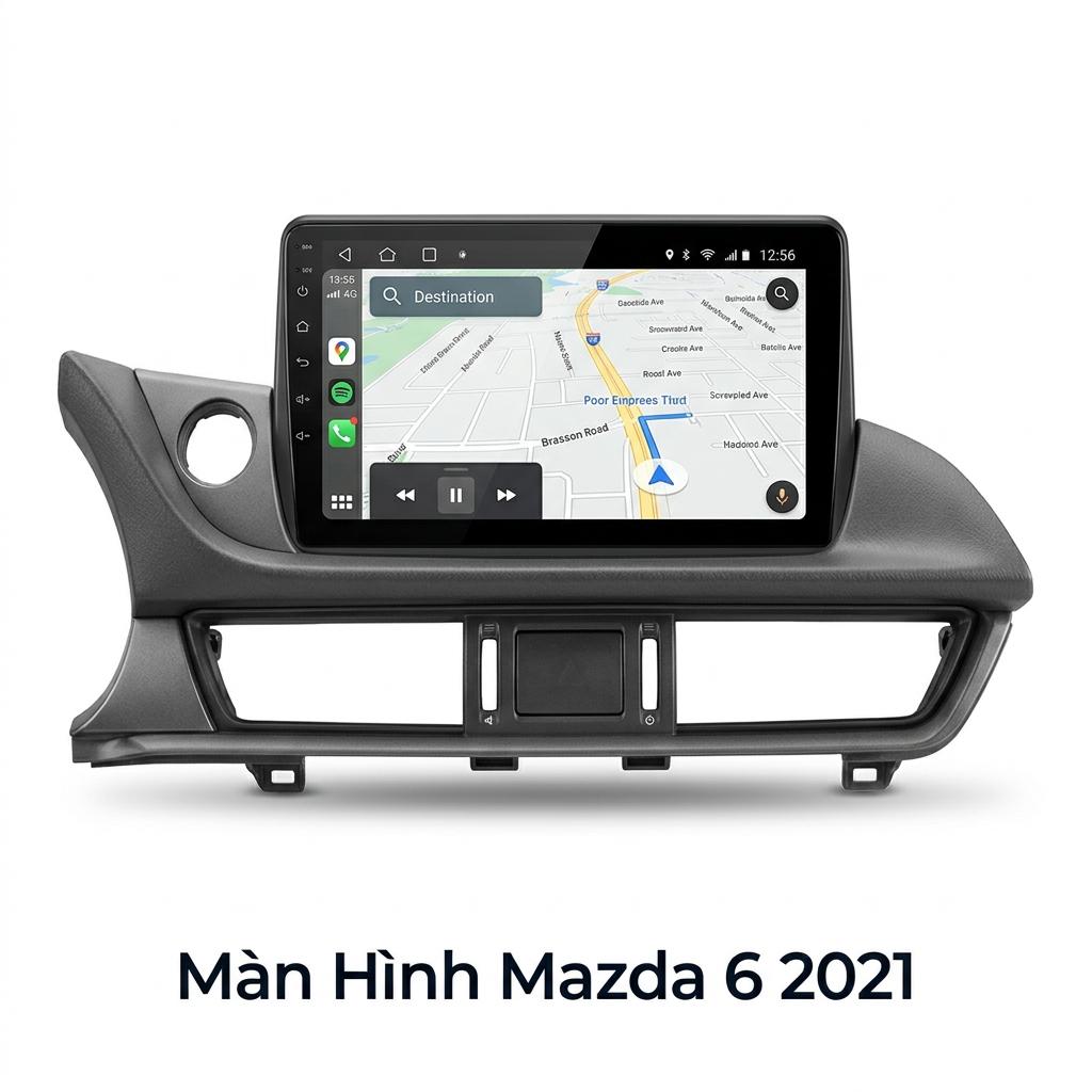 Màn Hình Android Mazda 6 2021 Chính Hãng Công Nghệ AI Cao Cấp chính hãng