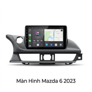 Màn Hình Android Mazda 6 2023 Chính Hãng Zestech Lắp Đặt Tận Nơi TPHCM