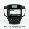 Màn Hình Android Mazda BT50 2017 Chính Hãng - Lắp Đặt Tận Nơi TPHCM