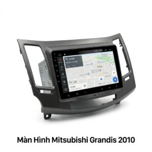 Màn Hình Android Mitsubishi Grandis 2010 Chính Hãng, Lắp Đặt Tận Nơi