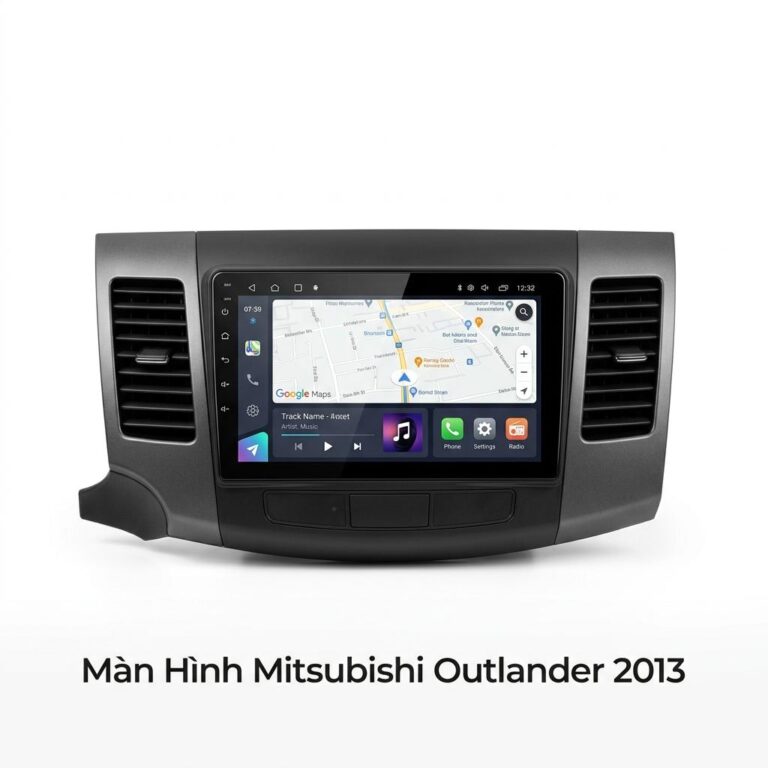 Màn Hình Android Mitsubishi Outlander 2013 Chính Hãng Lắp Đặt Tận Nơi