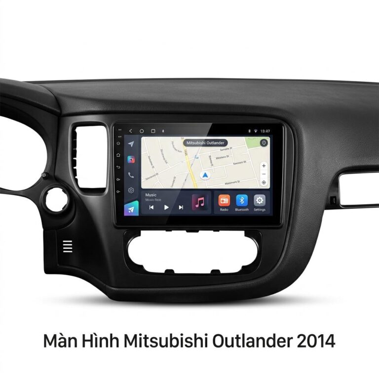 Màn Hình Android Mitsubishi Outlander 2014 Cấu Hình Mạnh Giá Tốt