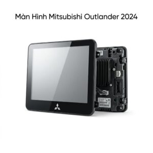 Màn Hình Android Mitsubishi Outlander 2024 Chính Hãng Lắp Đặt Tận Nơi
