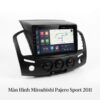 Màn Hình Android Mitsubishi Pajero Sport 2011 Chính Hãng Uy Tín