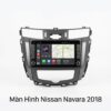 Màn Hình Android Nissan Navara 2018 Chính Hãng Tích Hợp Đa Nhiệm Thông Minh