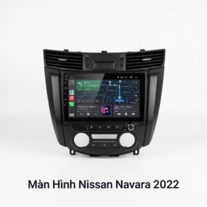 Màn Hình Android Nissan Navara 2022 Chính Hãng – Lắp Đặt Tận Nơi