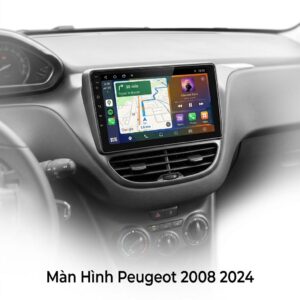 Màn Hình Android Peugeot 2008 2024 Chính Hãng - Lắp Đặt Tận Nơi TPHCM
