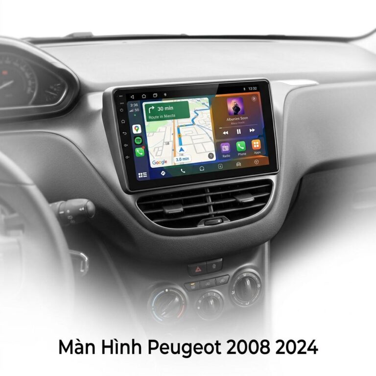 Màn Hình Android Peugeot 2008 2024 Chính Hãng - Lắp Đặt Tận Nơi TPHCM