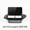 Màn Hình Android Peugeot 3008 2019 Chính Hãng Cấu Hình Khủng Lắp Đặt Tận Nơi