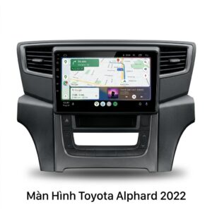 Màn Hình Android Toyota Alphard 2022 Chính Hãng Tích Hợp Đa Nhiệm