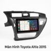 Màn Hình Android Toyota Altis 2015 Chính Hãng Lắp Đặt Tận Nơi TPHCM