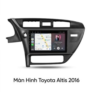 Màn Hình Android Toyota Altis 2016 Lắp Đặt Tận Nơi Uy Tín