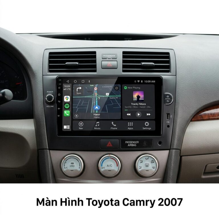 Màn Hình Android Toyota Camry 2007 Chính Hãng, Lắp Đặt Tận Nơi TPHCM