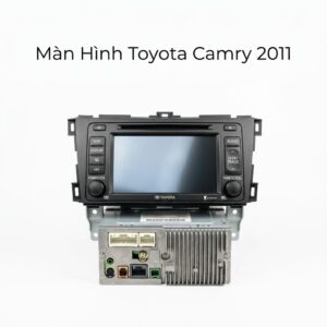 Màn Hình Android Toyota Camry 2011 Chính Hãng Công Nghệ Cao Lắp Tận Nơi