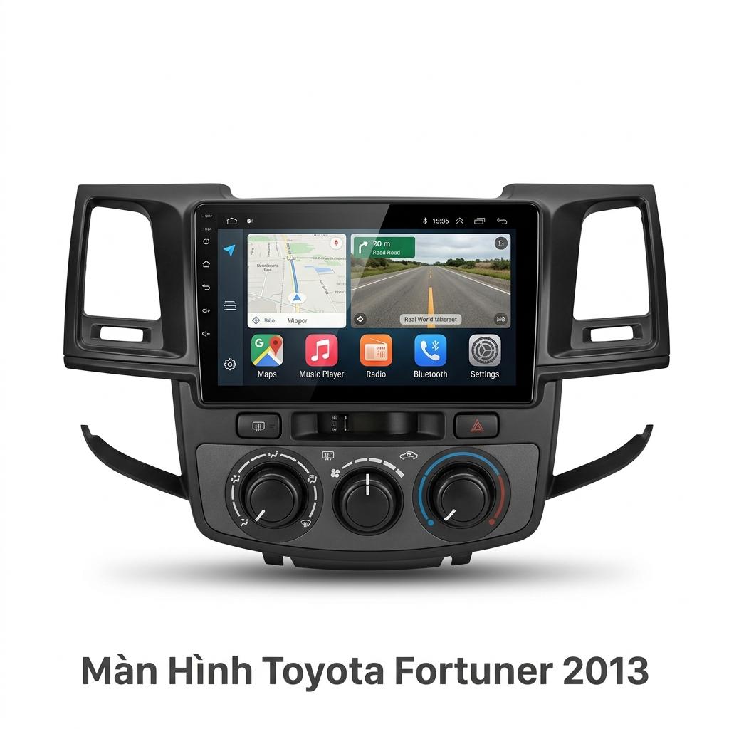 Màn Hình Android Toyota Fortuner 2013 Lắp Đặt Tận Nơi Uy Tín chính hãng