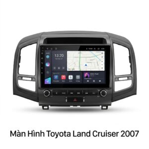 Màn Hình Android Toyota Land Cruiser 2007 Chính Hãng Cấu Hình Khủng
